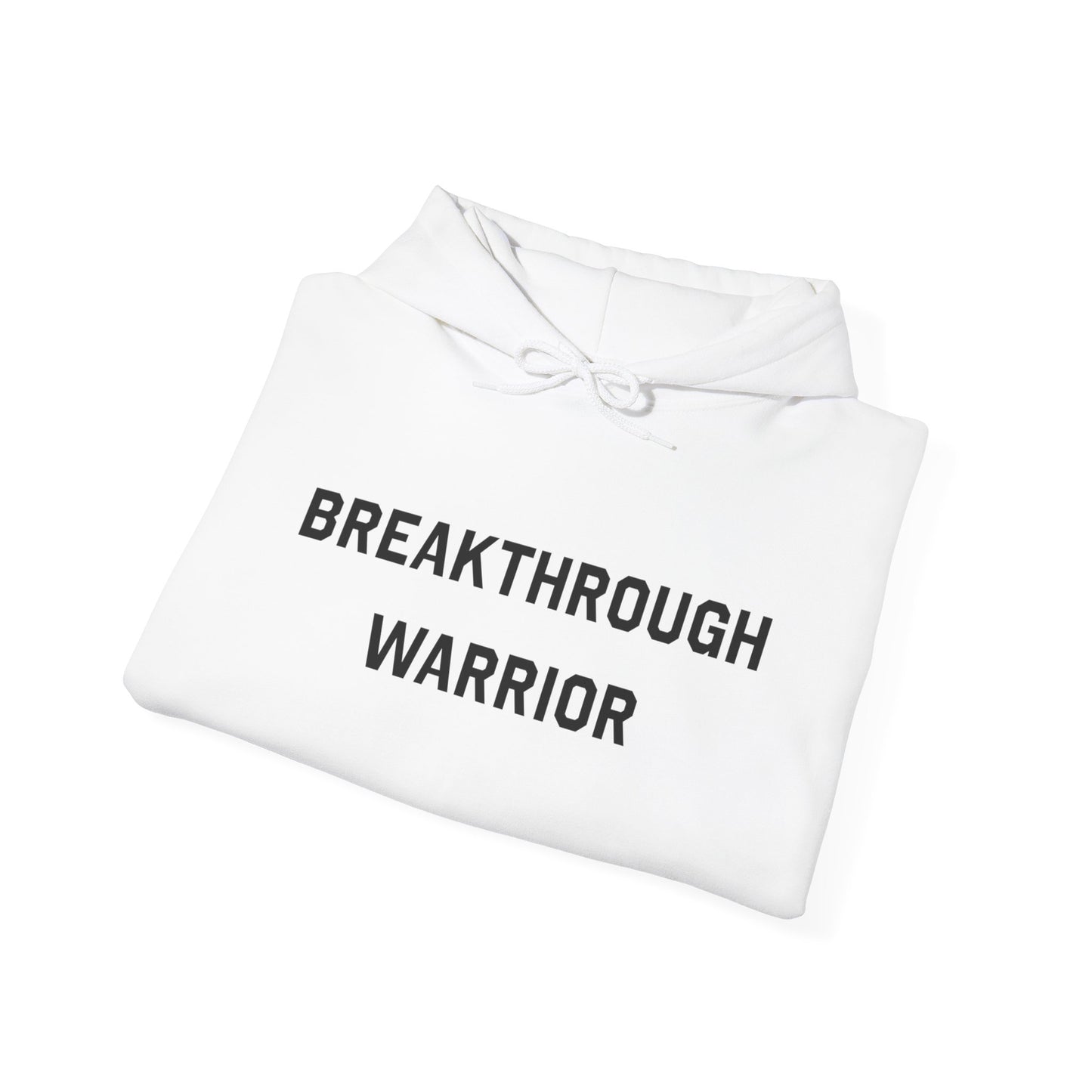 Breakthrough Warrior Hoodie