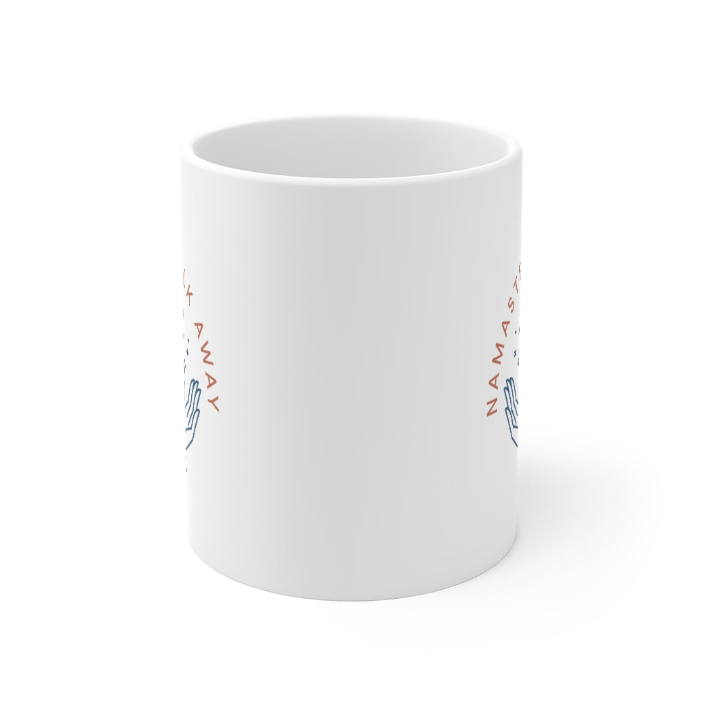 Namaste and Walk Away Mug